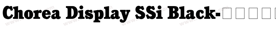 Chorea Display SSi Black字体转换